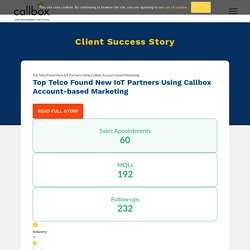 Top Telco Found New IoT Partners Using Callbox Account-based Marketing
