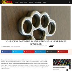 Your ideal partners in self-defense – Cheap brass knuckles - orzare