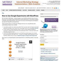 How to use Google Experiments on WordPress, In 5 Easy Steps!