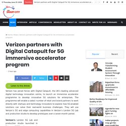 Verizon partners with Digital Catapult for 5G immersive accelerator programx