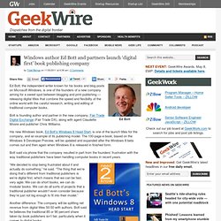 Windows author Ed Bott and partners launch ‘digital first’ book publishing company