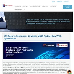 LTS Secure Announces Strategic MSSP Partnership with CyberStone −