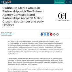 Clubhouse Media Group in Partnership with The Reiman Agency Contract Brand Partnerships Above $1 Million Gross in September and early October