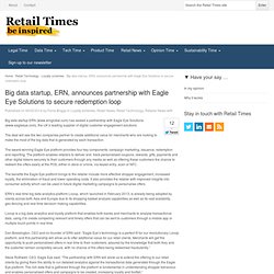 Big data startup, ERN, announces partnership with Eagle Eye Solutions to secure redemption loop
