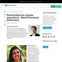 Blog - Partnerships for a better experience - Ward Christman [Interview]