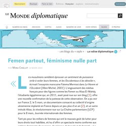 Femen partout, féminisme nulle part, par Mona Chollet (Le Monde diplomatique, 12 mars 2013)