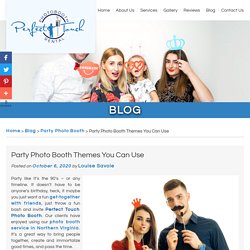 Party Photo Booth Themes You Can Use