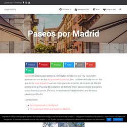 Paseos por Madrid: 8 rutas que no te puedes perder