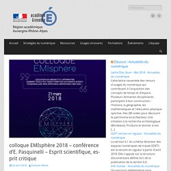 colloque EMIsphère 2018 – conférence d’E. Pasquinelli – Esprit scientifique, esprit critique – Délégation Académique au Numérique