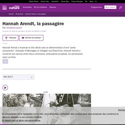 Hannah Arendt, la passagère : podcast et réécoute sur France Culture