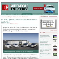 En 2019, Opel passe à l’offensive sur le marché des flottes