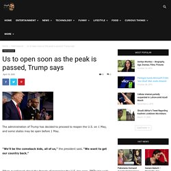 Us to open soon as the peak is passed, Trump says