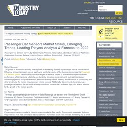 Passenger Car Sensors Market Share, Emerging Trends, Leading Players Analysis & Forecast to 2022