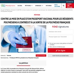 CONTRE la mise en place d’un passeport vaccinal pour les résidents polynésiens à l'entrée et à la sortie de la Polynésie française