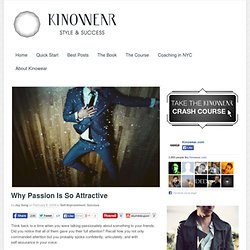 Why Passion Is So Attractive – Kinowear