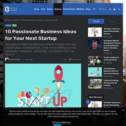 10 Passionate Business Ideas for Your Next Startup - Bizznerd