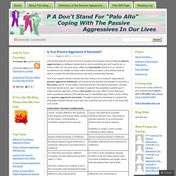 Is Your Passive Aggressive A Narcissist? « P.A. Don't Stand For Palo Alto