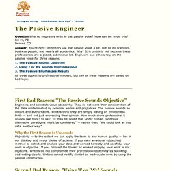 The Passive Engineer: Why, when, and how to use the passive voice