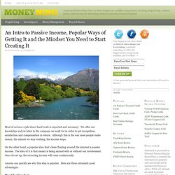 An Intro to Passive Income, Popular Ways of Getting It and the Mindset You Need to Start Creating It