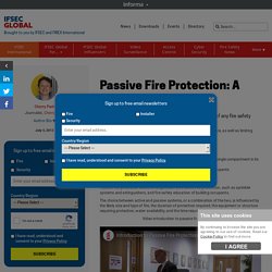 Passive Fire Protection: A Beginner’s Guide