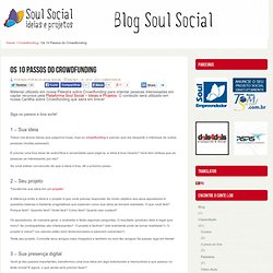10 Passos do Crowdfunding - Blog Soul Social : Blog Soul Social
