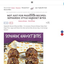 Not Just for Passover Recipes: Sephardic Style Haroset Bites