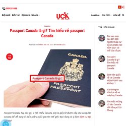 Passport Canada là gì? Tìm hiểu về passport Canada