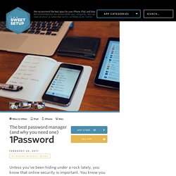 The best password manager (and why you need one) – The Sweet Setup