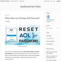 What is the way of Change AOL Password? - mcafeesactivate’s diary