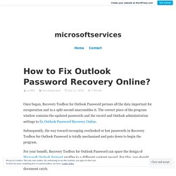 How to Fix Outlook Password Recovery Online? – microsoftservices