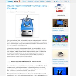 How To Password Protect Your USB Stick: 3 Easy Ways