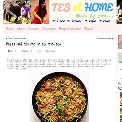 Pasta and Shrimp in 15 minutes « Tes at Home