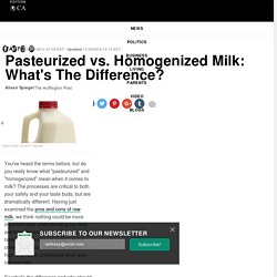 Pasteurized vs. Homogenized Milk: What's The Difference?