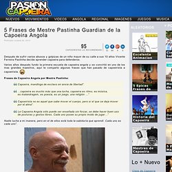 5 Frases de Mestre Pastinha Guardian de la Capoeira Angola
