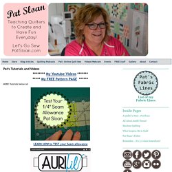 Pat Sloan's QuiltersHome: Pat's Tutorials and Videos