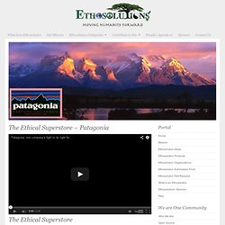 Patagonia: Amazing Go Green Products and Ethical Shopping Plus MUCH More