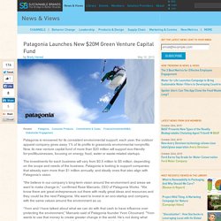 Patagonia Launches New $20M Green Venture Capital Fund