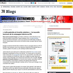 “Juifs patentés et invertis notoires” : la nouvelle tournure de la campagne interne au FN - Droite(s) extrême(s) - Blog LeMonde.fr