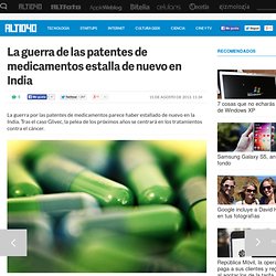 Patentes de medicamentos: la guerra comienza de nuevo en India