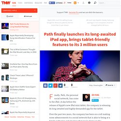 Path Finally Releases Its Long-Awaited iPad App