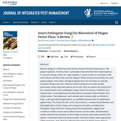 JOURNAL OF INTEGRATED PEST MANAGEMENT 26/08/21 Insect Pathogenic Fungi for Biocontrol of Plague Vector Fleas: A Review
