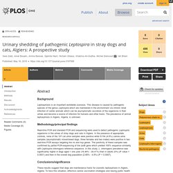 PLOS 16/05/18 Urinary shedding of pathogenic Leptospira in stray dogs and cats, Algiers: A prospective study