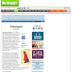 Savage Love by Dan Savage - Seattle Columns - Savage Love - Dan Savage
