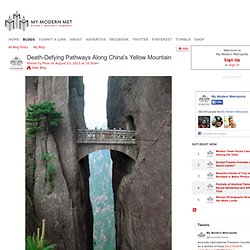 Death-Defying Pathways Along China's Yellow Mountain