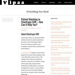 Patient Matching in ChartLogic EHR - How Can It Help You? - Vipaa