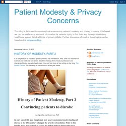 Patient Modesty & Privacy Concerns: HISTORY OF MODESTY, PART 2