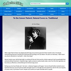 To the Cancer Patient: Natural Cures vs. Traditional – Dr Tim O’Shea