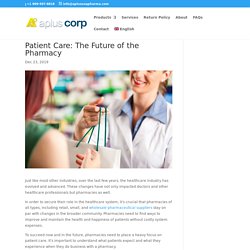 Patient Care: The Future of the Pharmacy