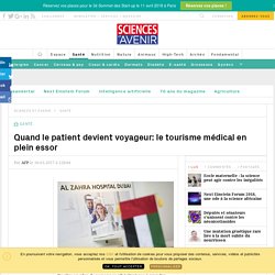 Quand le patient devient voyageur: le tourisme médical en plein essor