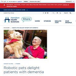 Robotic pets delight patients with dementia - Hamilton Health Sciences